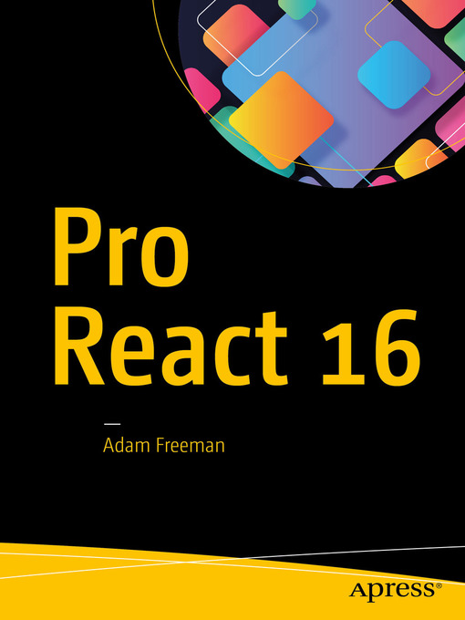 Title details for Pro React 16 by Adam Freeman - Available